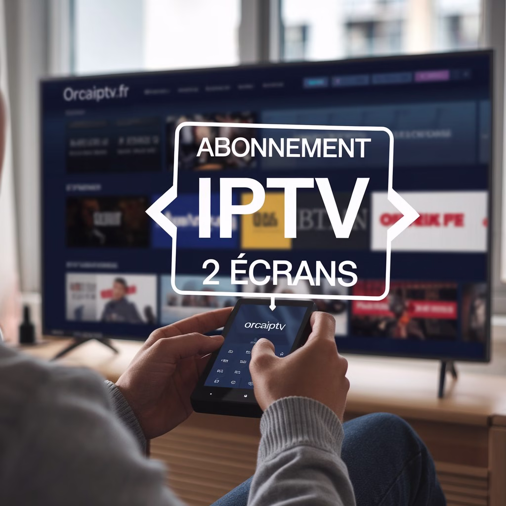 Abonnement IPTV 2 Écrans